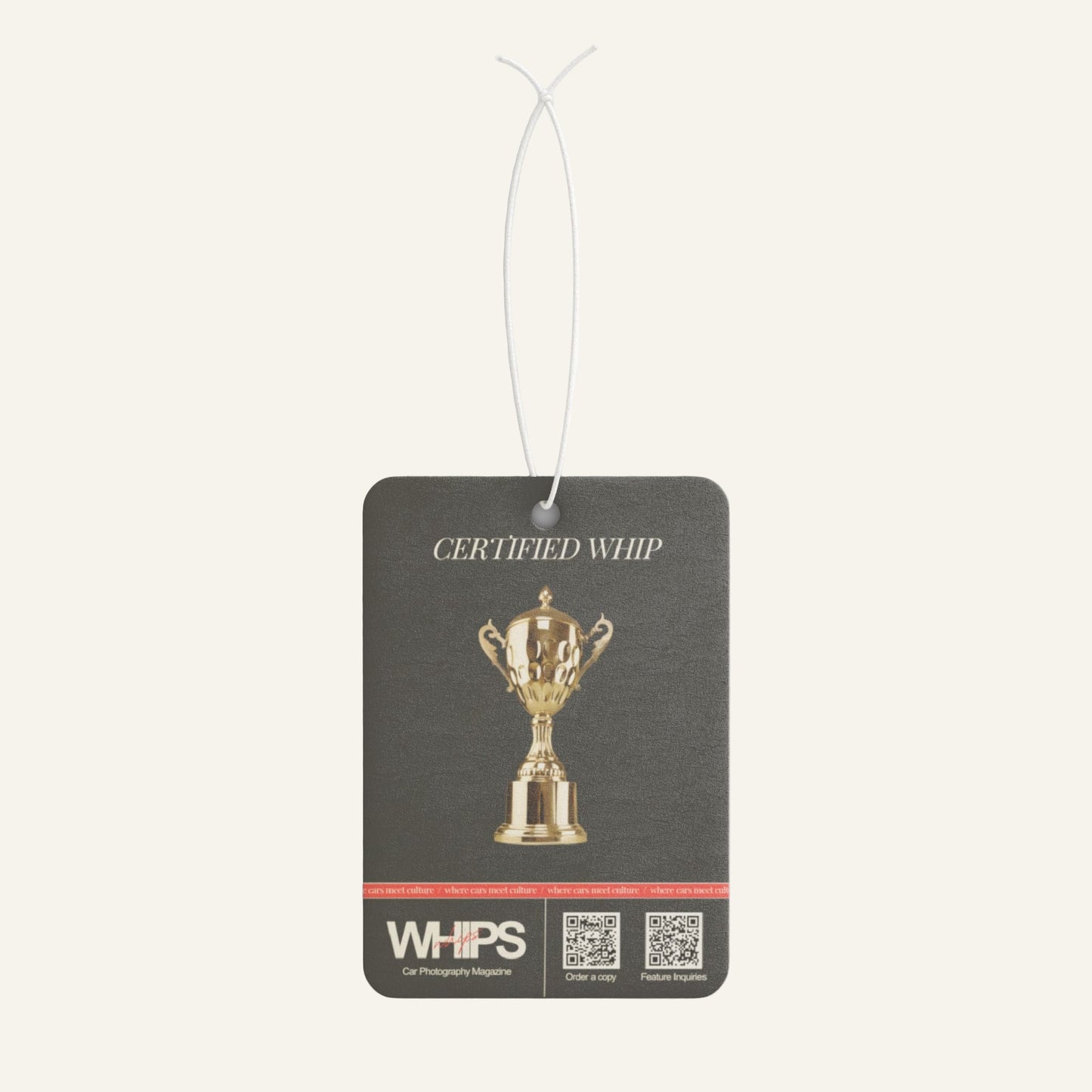 WHIPS Magazine, Certified Whip Air Freshener