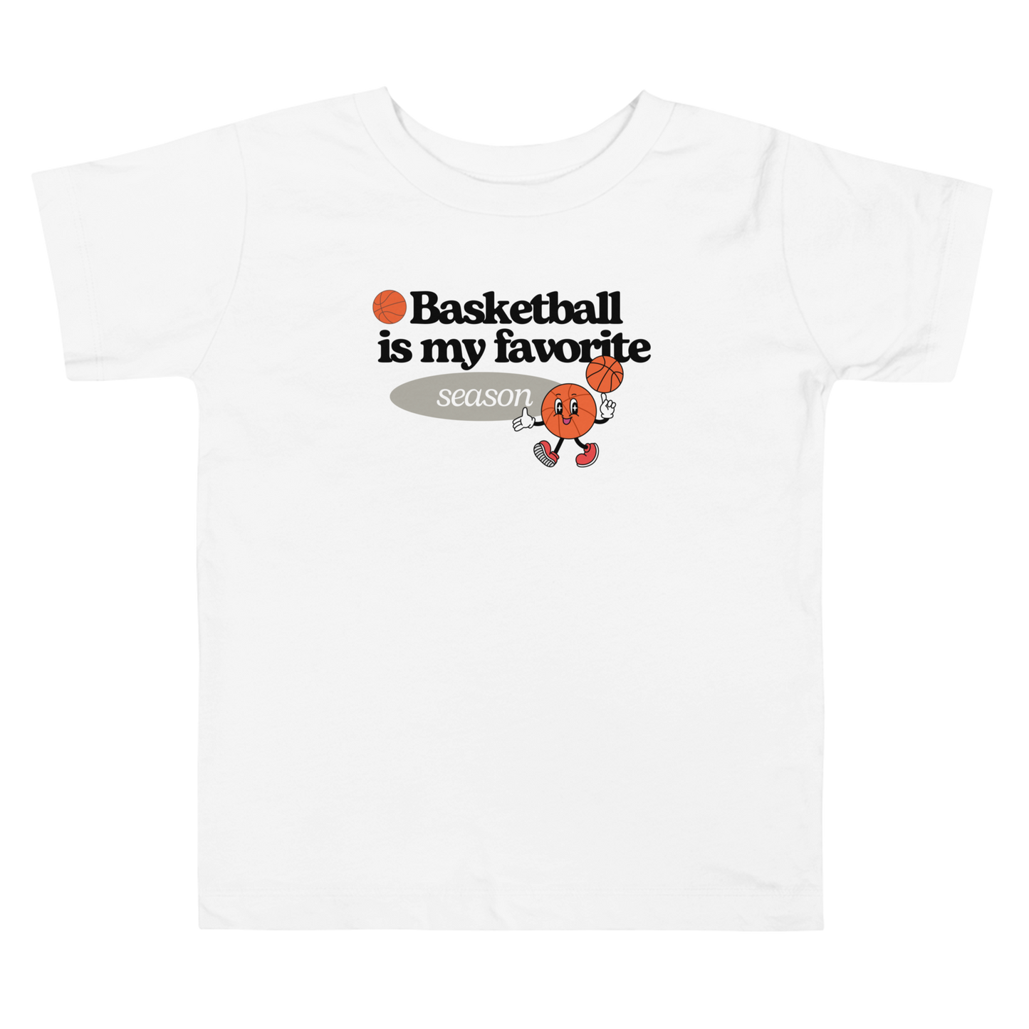 Basketball is My Favorite Season Toddler Tee